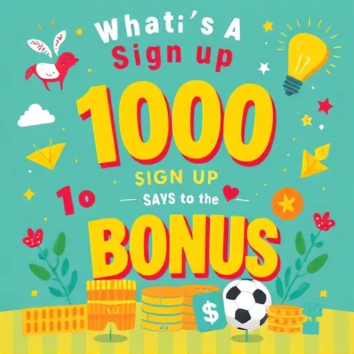 What Does a 100 Sign Up Bonus Actually Mean?